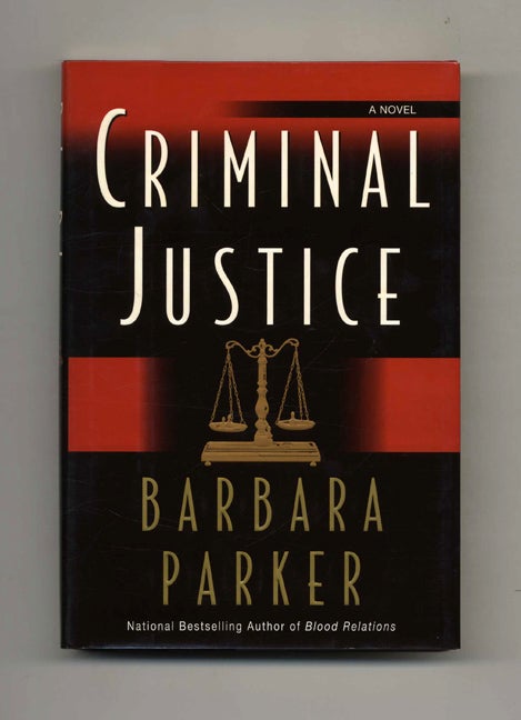 Book #26418 Criminal Justice - 1st Edition/1st Printing. Barbara Parker.