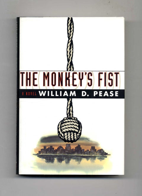 Book #26433 The Monkey's Fist - 1st Edition/1st Printing. William Pease.