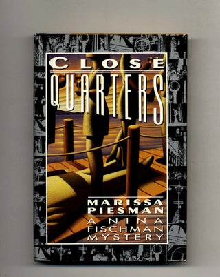 Book #26435 Close Quarters - 1st Edition/1st Printing. Marissa Piesman