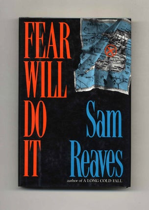 Book #26452 Fear Will Do It - 1st Edition/1st Printing. Sam Reaves