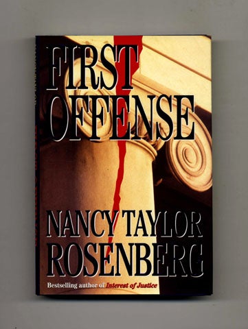 Book #26470 First Offense - 1st Edition/1st Printing. Nancy Taylor Rosenberg.