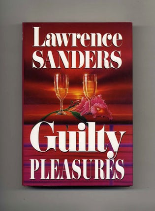 Guilty Pleasures - 1st Edition/1st Printing. Lawrence Sanders.