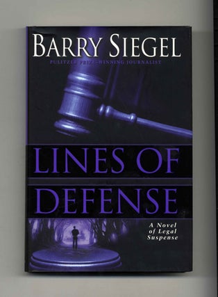 Lines Of Defense - 1st Edition/1st Printing. Barry Siegel.