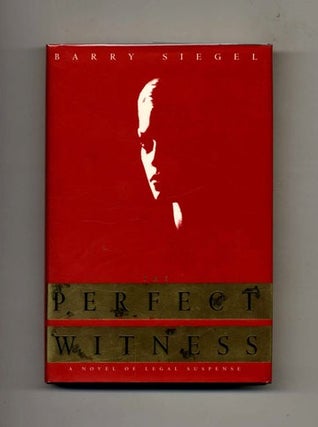 Book #26487 Perfect Witness - 1st Edition/1st Printing. Barry Siegel