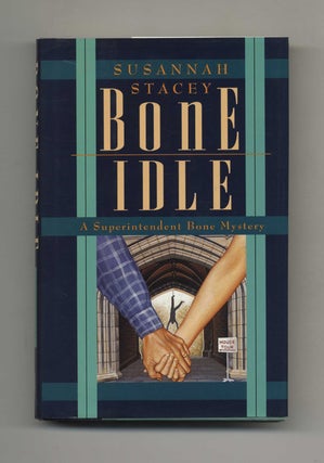 Bone Idle - 1st US Edition/1st Printing. Susannah Stacey.