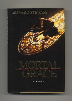 Book #26498 Mortal Grace - 1st Edition/1st Printing. Edward Stewart