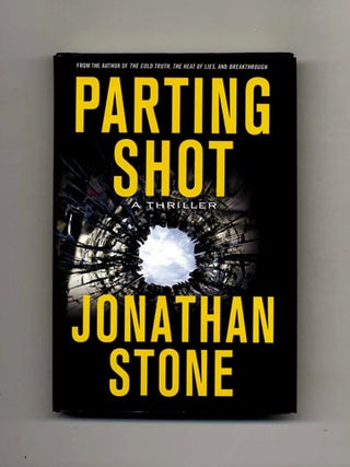 Book #26504 Parting Shot -1st Edition/1st Printing. Jonathan Stone