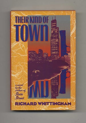 Book #26525 Their Kind Of Town - 1st Edition/1st Printing. Richard Whittingham