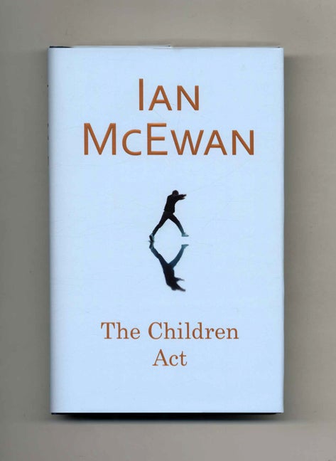 Book #26585 The Children Act - 1st Edition/1st Printing. Ian McEwan.