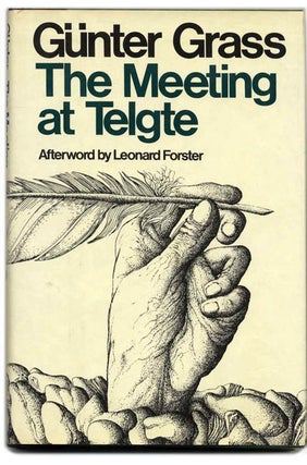Book #26688 The Meeting At Telgte - 1st US Edition/1st Printing. Günter Grass, Ralph...
