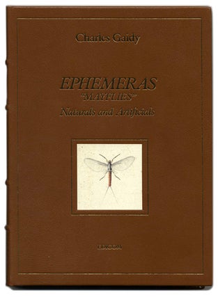 Book #26699 Ephemeras, "Mayflies", Naturals And Artificials. Charles Gaidy