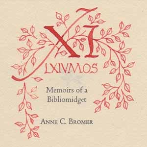 XI LXIVmos - Memoirs Of A Bibliomidget. Anne C. and Bromer.