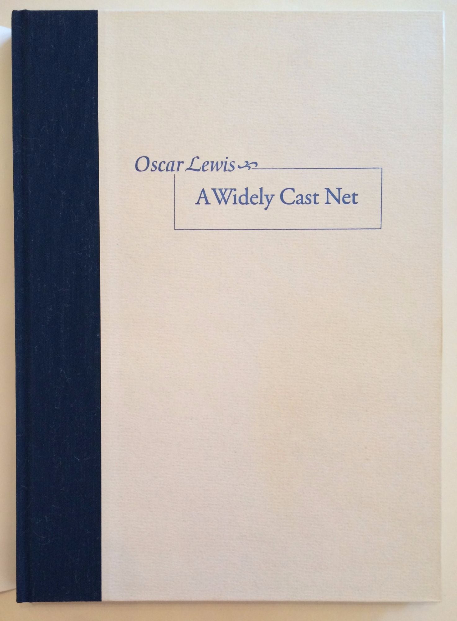 Book #26815 A Widely Cast Net. Oscar Lewis.