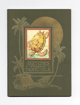 Book #26846 Sketches From A Tropic Isle - 1st Edition/1st Printing. Charles Van Sandwyk