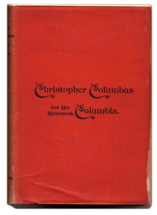 Book #27081 Christopher Columbus and His Monument Columbia, being a Concordance of Choice...