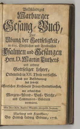 Vollständiges Marburger Gesangbuch Zur Übung Der Gottseligkeit, In 615 Psalmen Und...