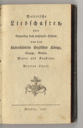 Book #27332 Brittische Liebschaften, Oder Kurzweilige Doch Wahrhafte Historie Von Den...