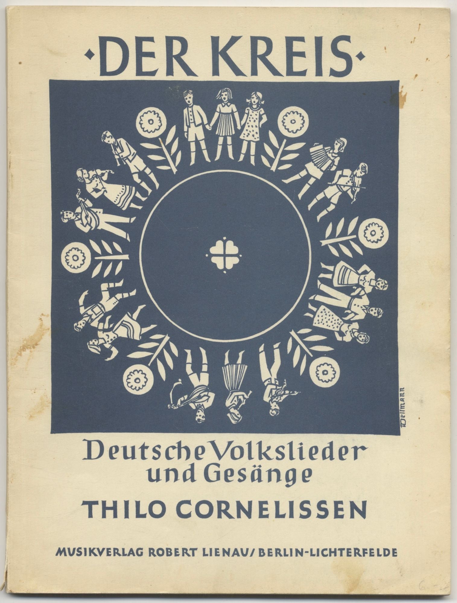 Book #27388 Der Kreis; Deutsche Volkslieder Und Gesänge Für Klavier (oder Andere Instrumente) Und Singstimmen. Thilo Cornelissen.
