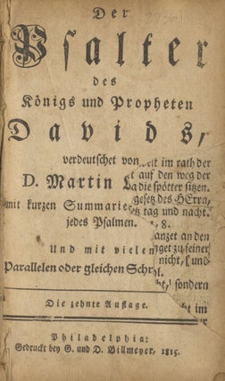 Der Psalter, Des Königs Und Propheten Davids. D. Martin Luther.