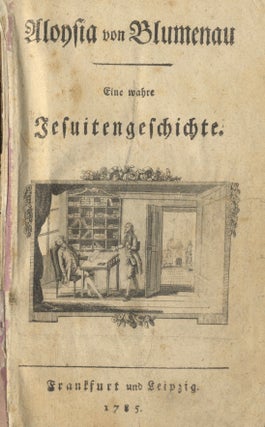 Aloysia Von Blumenau, Eine Wahre Jesuitengeschichte. Joseph Grossinger.