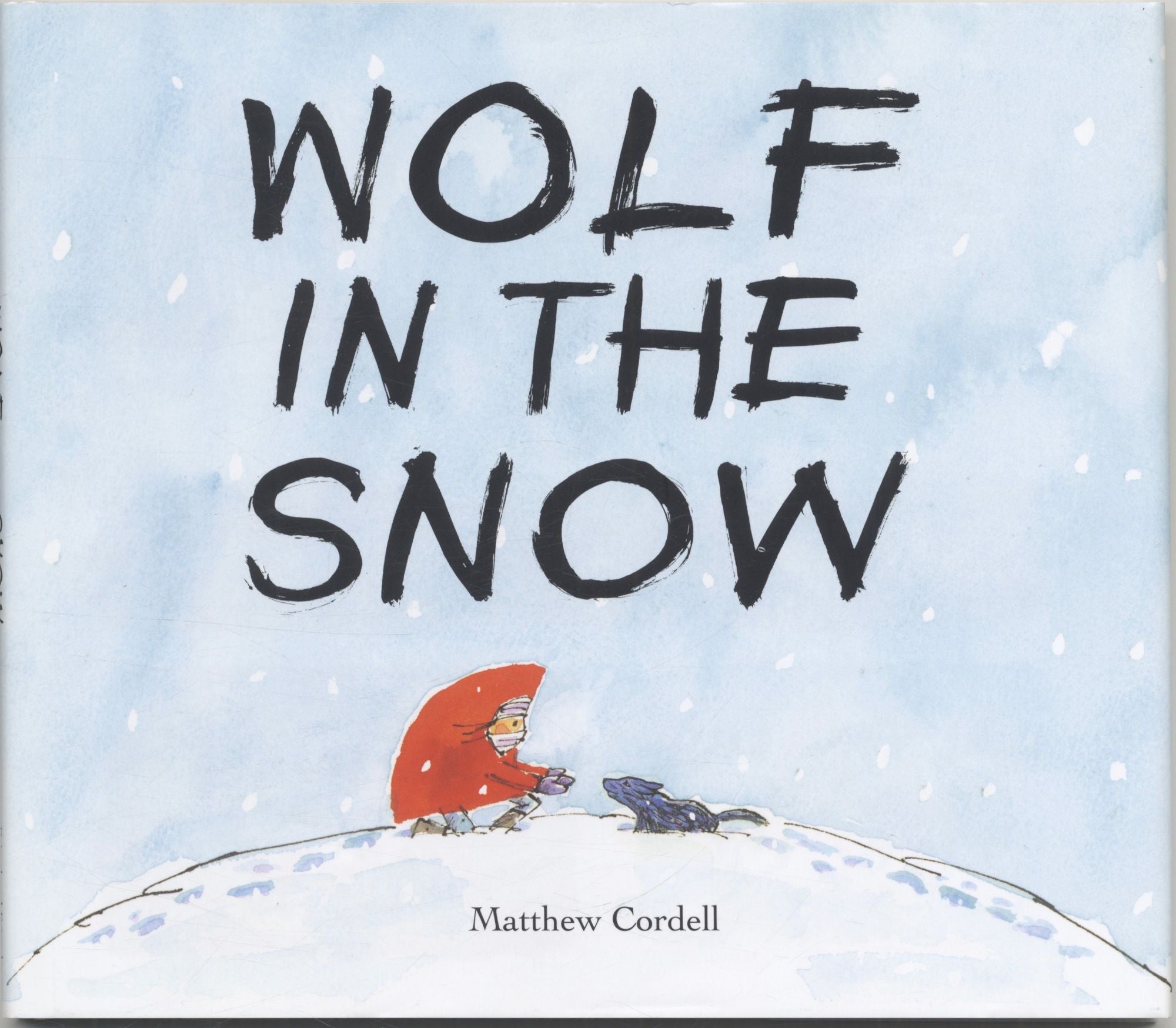Book #27994 Wolf In The Snow - First Edition/first Printing. Matthew Cordell.