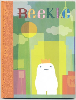 The Adventures Of Beekle: The Unimaginary Friend - 1st Edition/1st Printing