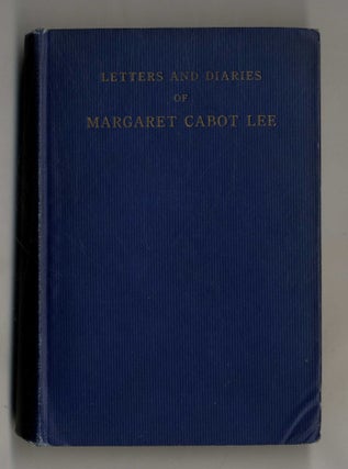 Book #28074 Letters and Diaries of Margaret Cabot Lee. Joseph Lee