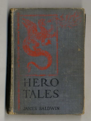 Book #28078 Hero Tales 1st Edition/1st Printing. James Baldwin