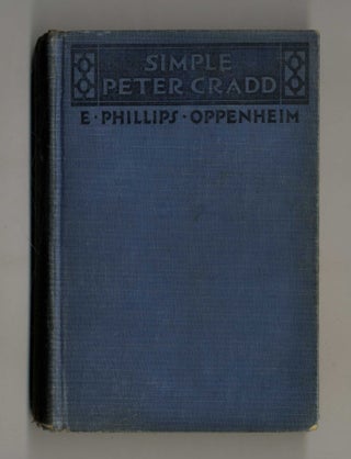Simple Peter Cradd - 1st US Edition/1st Printing. E. Phillips Oppenheim.