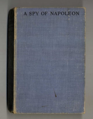 Book #28114 A Spy Of Napoleon - 1st Edition/1st Printing. Baroness Orczy