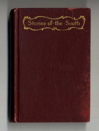 Book #28115 Stories of the South - 1st Edition/1st Printing. Thomas Nelson Page, Joel Chandler...