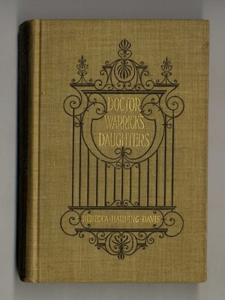 Doctor Warricks Daughters - 1st Edition/1st Printing. Rebecca Harding Davis.