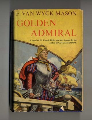 Book #28145 Golden Admiral - 1st Edition/1st Printing. F. Van Wyck Mason