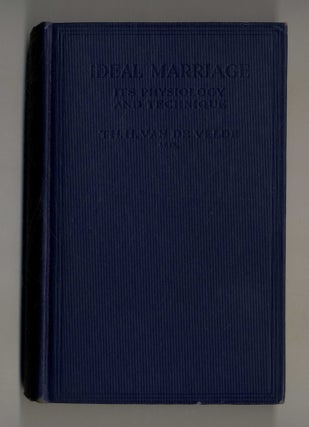 Book #28153 Ideal Marriage, its Physiology and Technique. M. D. Van De Velde, Th