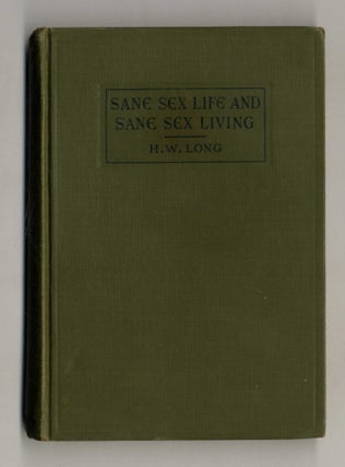 Book #28154 Sane Sex Life And Sane Living. M. D. Long, H. W