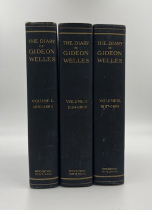 The Diary of Gideon Welles. Gideon Welles.