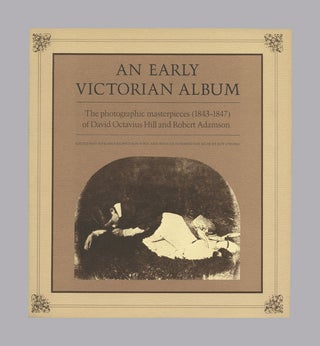 Book #29016 An Early Victorian Album - 1st US Edition/1st Printing. David Octavius Hill, Robert...