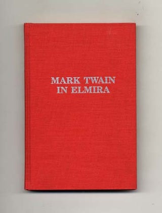 Book #29029 Mark Twain In Elmira. Robert D. Jerome, Herbert A. Wisbey Jr