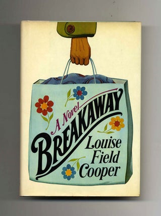 Book #29060 Breakaway: A Novel - 1st Edition/1st Printing. Louise Field Cooper