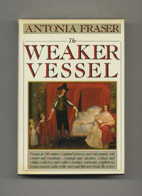 Book #29109 The Weaker Vessel - 1st US Edition/1st Printing. Antonia Fraser.