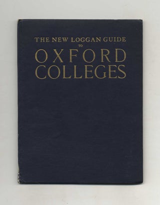 Book #29117 The New Loggan Guide To Oxford Colleges. E. G. Wythycombe, Professor Gilbert Murray