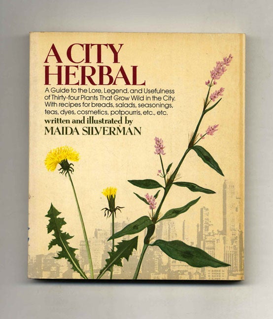 Book #29118 A City Herbal - 1st Edition/1st Printing. Maida Silverman.