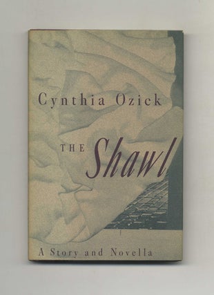 The Shawl - 1st Edition/1st Printing. Cynthia Ozick.