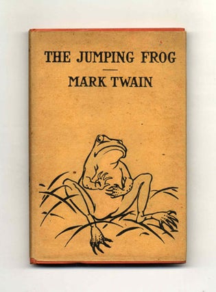 Book #29144 The Jumping Frog - 1st Edition. Mark Twain, Samuel Langhorne Clemens