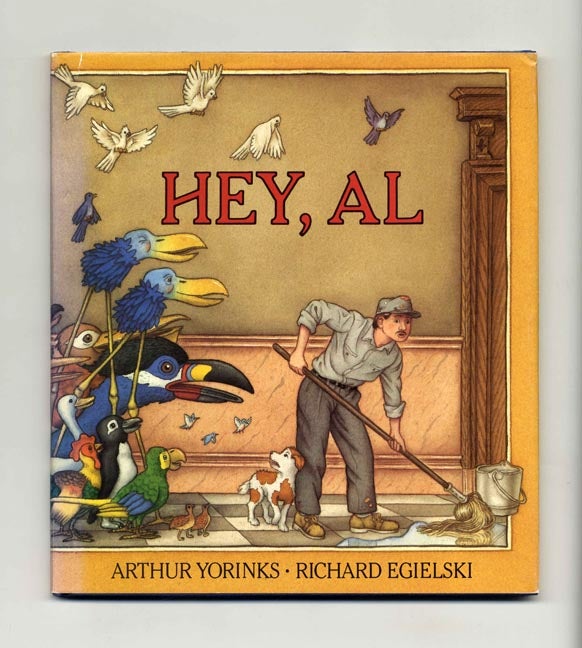 Book #29210 Hey, Al - 1st Edition/1st Printing. Arthur Yorinks.