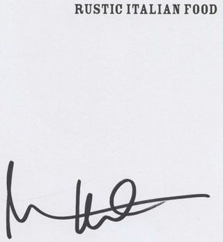 Rustic Italian Food - 1st Edition/1st Printing. Marc Vetri, David.