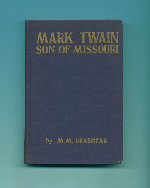 Book #29247 Mark Twain Son Of Missouri - 1st Edition/1st Printing. Minnie M. Brashear.