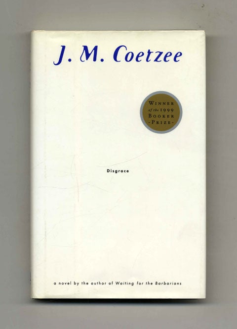 Disgrace - 1st Edition/1st Printing | J. M. Coetzee | Books Tell You ...