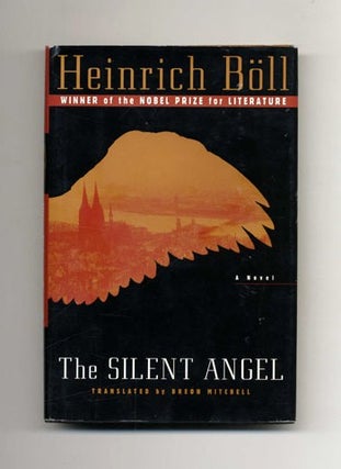 The Silent Angel - 1st US Edition/1st Printing. Heinrich Böll.
