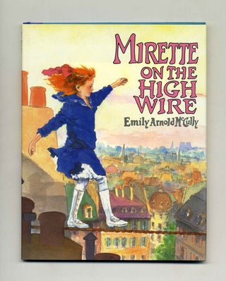 Book #29487 Mirette On The High Wire - 1st Edition/1st Printing. Emily Arnold McCully